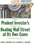 The Prudent Investor's Guide to Beating Wall Street at Its Own Game