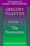 Studies in Greek Philosophy, Volume 1: The Presocratics