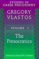 Studies in Greek Philosophy, Volume I: The Presocratics: Presocratics v. 1 (Studies in Greek Philosophy)