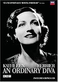 Kathleen Ferrier - An Ordinary Diva