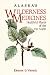Alaska's Wilderness Medicines: Healthful Plants of the Far North
