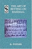 The Art of Betting on Baseball