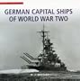 German Capital Ships of World War Two (Arms & Armour) (Vol 15)
