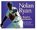 Search : Nolan Ryan: The Road to Cooperstown