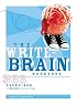 The Write-Brain Workbook: 366 Exercises to Liberate Your Writing