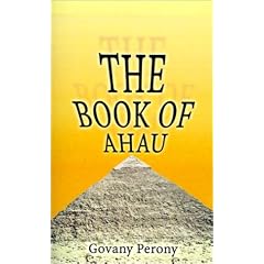 The Book of AHAU: The Visions That Revealed the Secret of the Tomb of Osiris and the Hall of Records