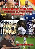 Zinedine Zidane 'The best player ever in History'