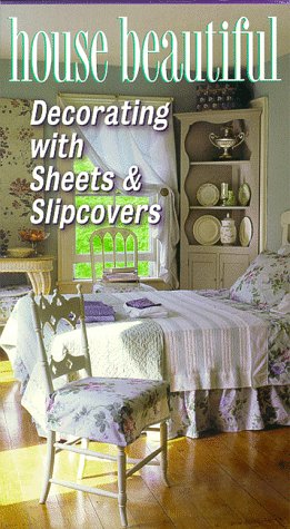 House Beautiful: Decorating with Sheets & Slipcovers by Crafts Videos