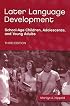 Later Language Development: School-age Children, Adolescents, And Young Adults
