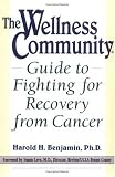 The Wellness Community Guide To Fighting For Recovery From Cancer
