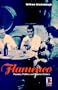 Flamenco: Passion, Politics and Popular Culture (Explorations in Anthropology)