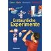 Erstaunliche Experimente: Natur, Optik, Mechanik, Elektrizit�t