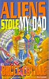 Aliens stole my dad
