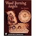 Wood Burning Angels (Schiffer Book for Woodworkers)
