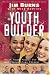 The Youth Builder: Today's Resource for Relational Youth Ministry