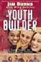 The Youth Builder: Reach Young People, Strengthen Families, and Change Lives Forever