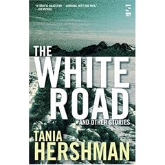 The White Road and Other Stories (Salt Modern Fiction)