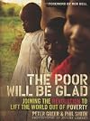 The poor will be glad : joining the revolution to lift the world out of poverty