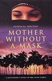 Mother Without a Mask : A Westderner's Story of Her Arab Family