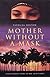 Mother Without a Mask : A Westderner's Story of Her Arab Family