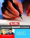 Berlitz Spanish Intermediate (Berlitz Intermediate Workbook)
