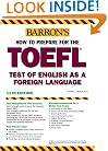 How to Prepare for the TOEFL (Barron's How to Prepare for the Toefl Test of English As a Foreign Language (Book Only))