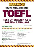How to Prepare for the TOEFL (Barron's How to Prepare for the Toefl Test of English As a Foreign Language (Book Only))