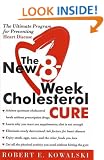 The New 8 Week Cholesterol Cure: The Ultimate Programme for Preventing Heart Disease