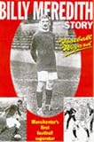 Football Wizard: Billy Meredith Story - Manchester s First Football Superstar
