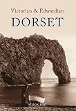 Victorian & Edwardian Dorset