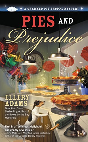 Pies and Prejudice (A Charmed Pie Shoppe Mystery Book 1)