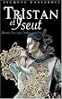 Tristan et Iseut : Jamais l'un sans l'autre