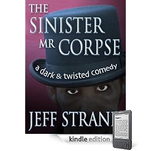The Sinister Mr. Corpse - Jeff Strand