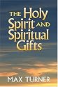 The Holy Spirit and Spiritual Gifts: In the New Testament Church and Today