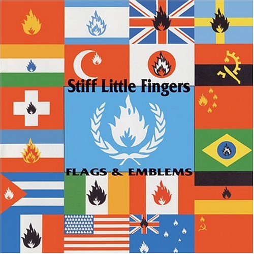 Stiff Little Fingers - Flags And Emblems - Zortam Music