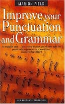 Improve Your Punctuation and Grammar: Master the Essentials of the English Language and Write with Greater Confidence