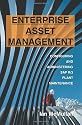 Enterprise Asset Management: Configuring and Administering SAP R/3 Plant Maintenance
