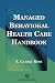 Managed Behavioral Health Care Handbook