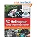 RC-Helikopter richtig einstellen und tunen: Schritt f�r Schritt zum perfekten Flugvergn�gen (Buch mit DVD): Schritt f�r Schritt zum Flugerfolg