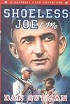 Shoeless Joe & Me