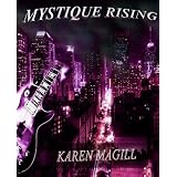 Mystique Rising (formerly Let Us Play, A Rock 'n Roll Love Story)