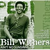 Ain'T No Sunshinevon "Bill Withers"