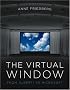 The Virtual Window: From Alberti to Microsoft