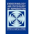 Endocrinology and Physiology of Reproduction by P.C.K. Leung, D.T. Armstrong, K.B. Ruf, and W.H. Moger