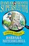 Damian Drooth, Supersleuth: Under Cover: Damian Drooth Series #7