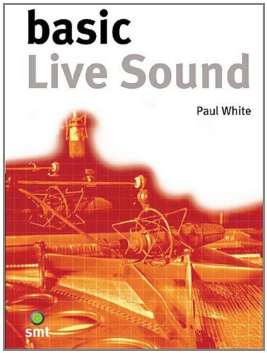 Basic Live Sound (The Basic Series)