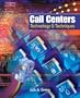 Call Centers: Technology & Techniques