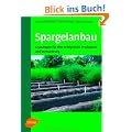 Spargelanbau: Grundlagen f�r eine erfolgreiche Produktion und Vermarktung