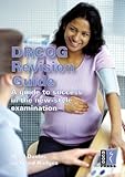 DRCOG revision guide : a guide to success in the new-style examination