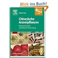 Chinesische Arzneipflanzen: Wesensmerkmale und klinische Anwendung - mit Zugang zum Elsevier-Portal